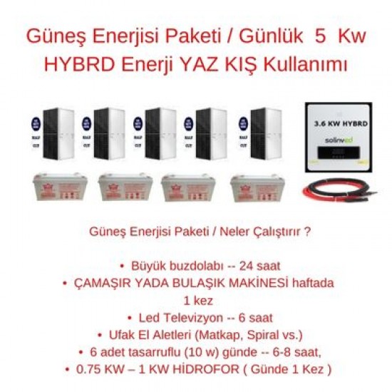 Güneş Enerjisi Paketi / Günlük 5 Kw HYBRD Enerji YAZ KIŞ Kullanımı Güneş Enerjisi Paketi / Günlük 5 Kw HYBRD Enerji YAZ KIŞ Kullanımı